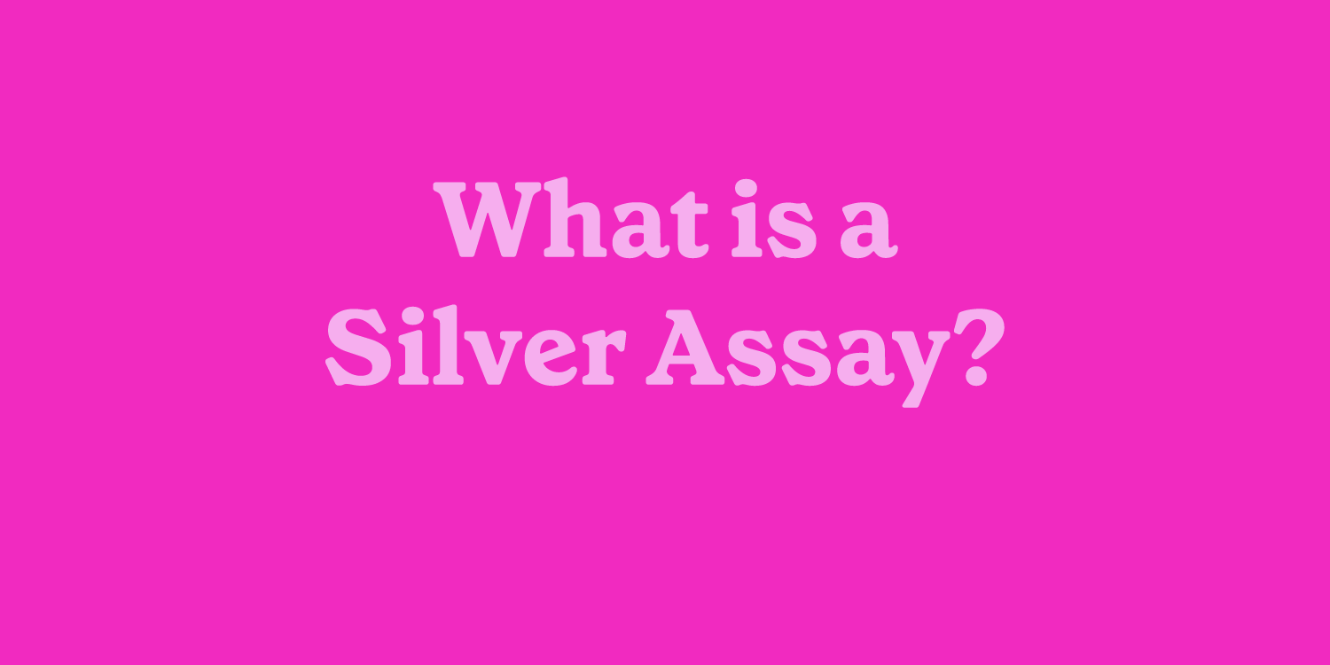 What is a silver assay?